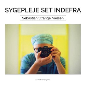 SYGEPLEJE SET INDEFRA