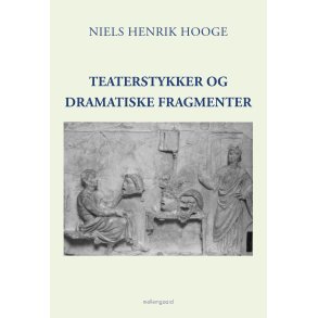TEATERSTYKKER OG DRAMATISKE FRAGMENTER
