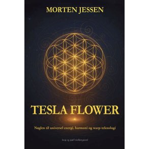 TESLA FLOWER - Nglen til universel energi, harmoni og warp-teknologi 