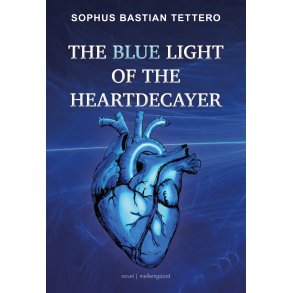 THE BLUE LIGHT OF THE HEARTDECAYER