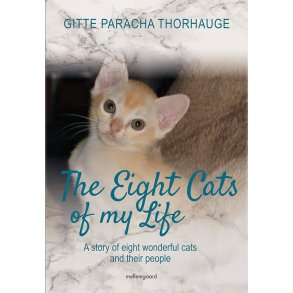 THE EIGHT CATS OF MY LIFE - A story of eight wonderful cats and their people