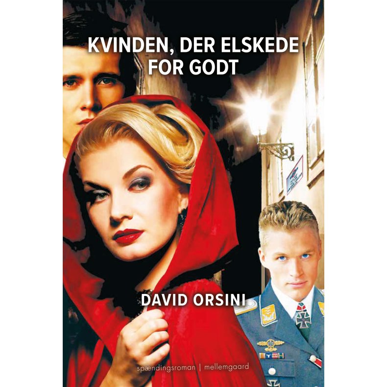 KVINDEN, DER ELSKEDE FOR GODT