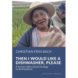 THEN I WOULD LIKE A DISHWASHER, PLEASE - A human rights-based strategy to development