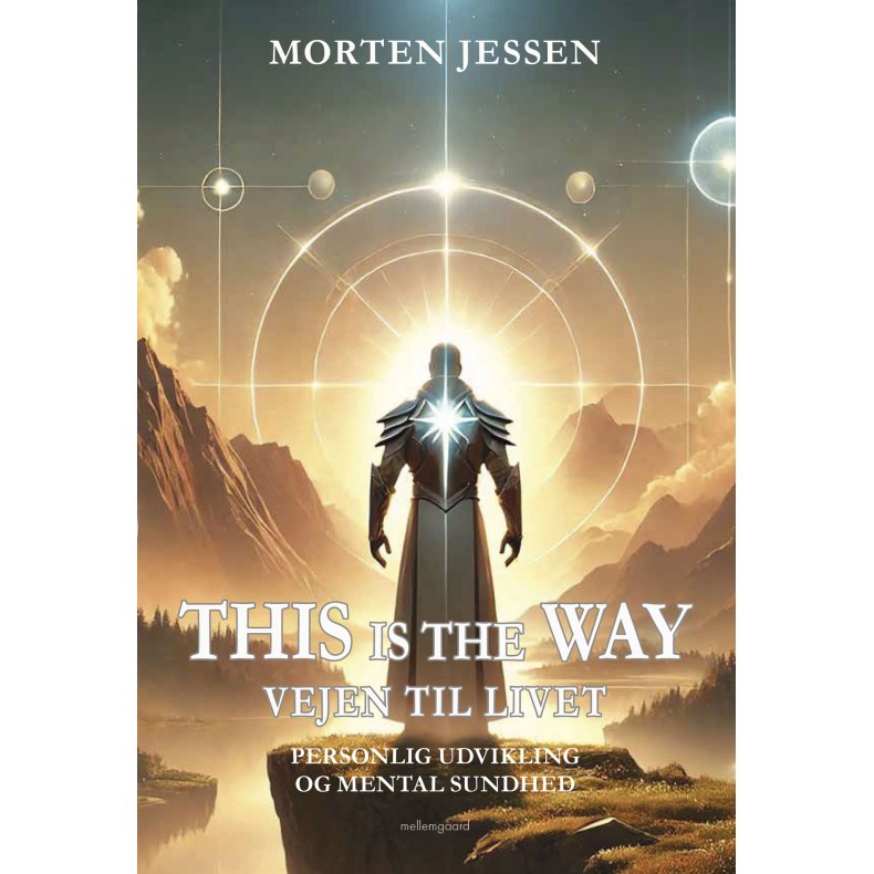 THIS IS THE WAY. VEJEN TIL LIVET - Personlig udvikling og mental sundhed