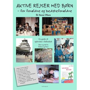 AKTIVE REJSER MED BRN - FOR FORLDRE OG BEDSTEFORLDRE - En guide til oplevelser i fllesskab