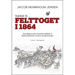 TILBAGE TIL ... FELTTOGET I 1864