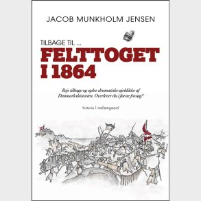 TILBAGE TIL ... FELTTOGET I 1864