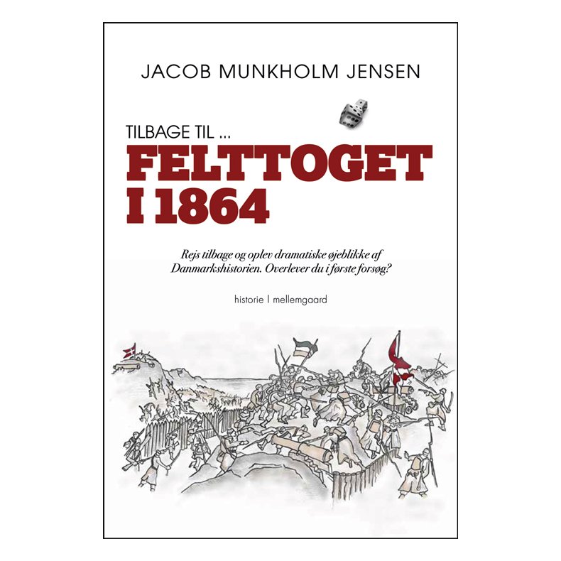 TILBAGE TIL ... FELTTOGET I 1864