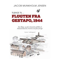 TILBAGE TIL ... FLUGTEN FRA GESTAPO, 1944