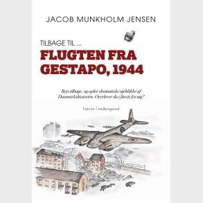 TILBAGE TIL ... FLUGTEN FRA GESTAPO, 1944