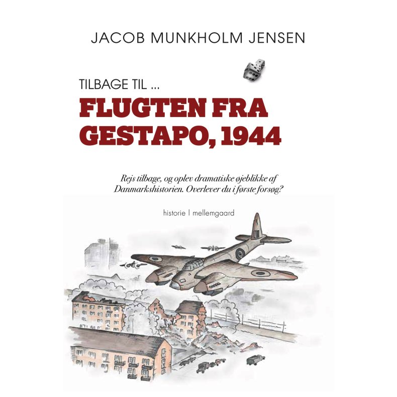 TILBAGE TIL ... FLUGTEN FRA GESTAPO, 1944