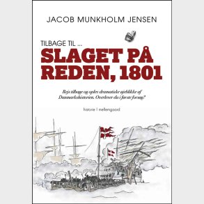TILBAGE TIL ... SLAGET P REDEN 1801