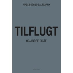 TILFLUGT - og andre digte