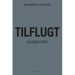 TILFLUGT - og andre digte