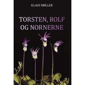 TORSTEN, ROLF OG NORNERNE