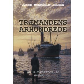 TR�MANDENS �RHUNDREDE - En sl�gtskr�nike - Anden del