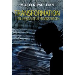 TRANSFORMATION  - En udvidelse af bevidstheden
