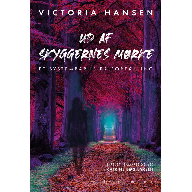 UD AF SKYGGERENES MRKE - Et systembarns r fortlling