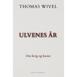 ULVENES �R - Om krig og kunst