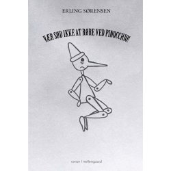 VR SD IKKE AT RRE VED PINOCCHIO!