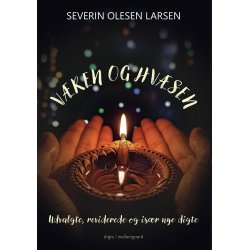 VREN OG HVSEN - Udvalgte, reviderede og isr nye digte 