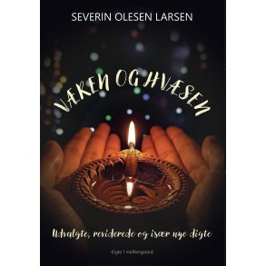 VREN OG HVSEN - Udvalgte, reviderede og isr nye digte 