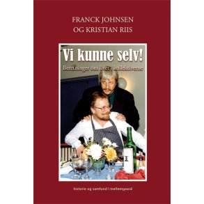 VI KUNNE SELV! - Beretninger om livet i kollektiverne