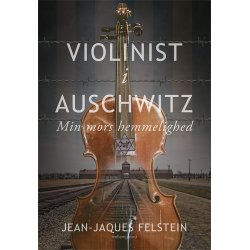 VIOLINIST I AUSCHWITZ - Min mors hemmelighed