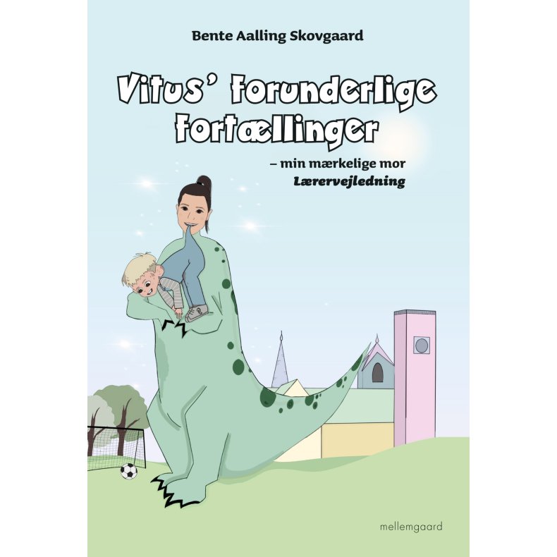 VITUS' FORUNDERLIGE FORTLLINGER - MIN MRKELIGE MOR - LRERVEJLEDNING
