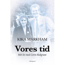 VORES TID. Mit liv med Corin Redgrave