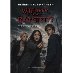 WTF SKER FOR RAVNSTETT? Ravnstett-serien bind 1
