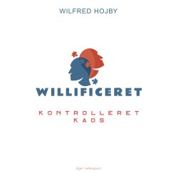 WILLIFICERET - Kontrolleret kaos