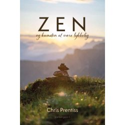 ZEN OG KUNSTEN AT VRE LYKKELIG