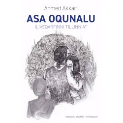 ASA OQUNALU - Iliveqarfimmi tillinniat