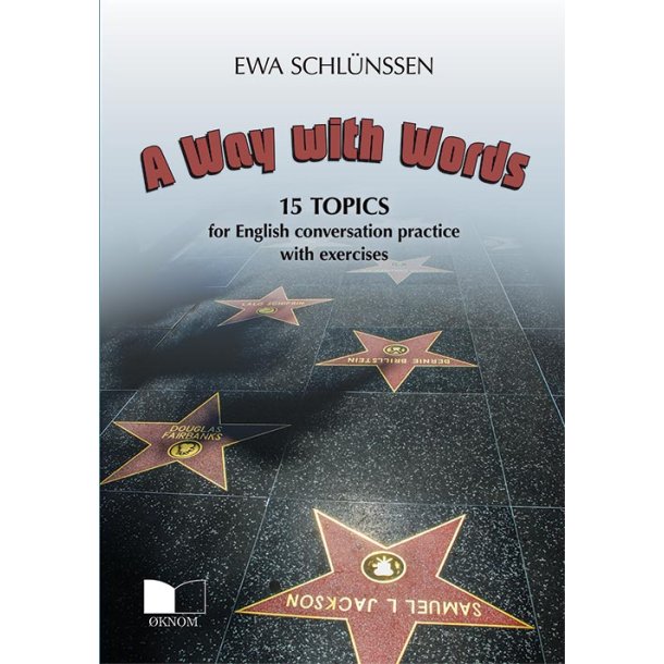 A Way with Words - 15 Topics for English conversation practice with exercises