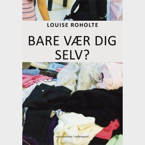 BARE V�R DIG SELV?