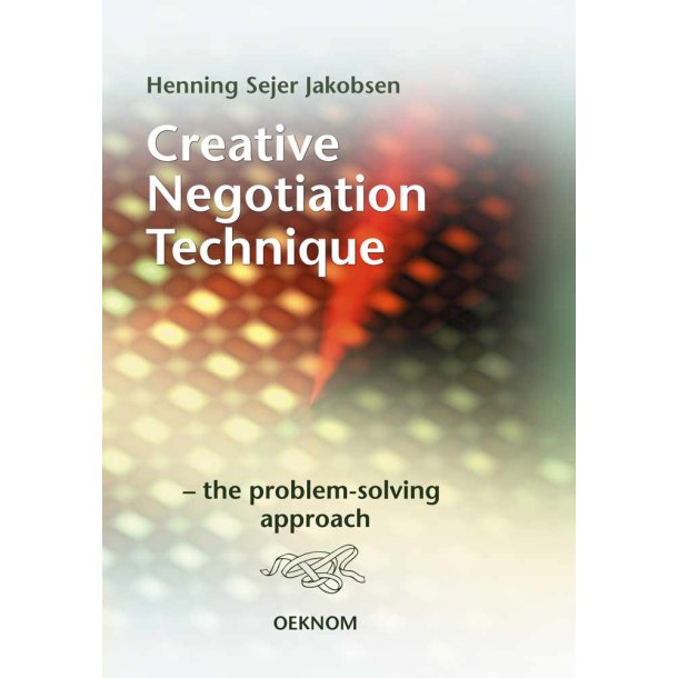 Creative Negotiation Technique the problem-solving approach