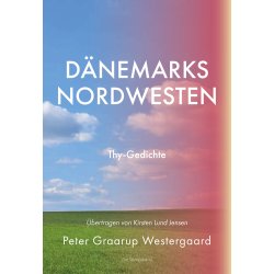 DNEMARKS NORDWESTEN - Thy-Gedichte