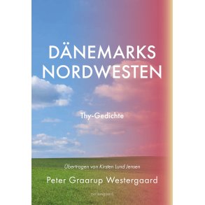 DNEMARKS NORDWESTEN - Thy-Gedichte