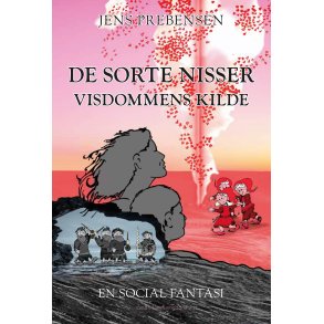 DE SORTE NISSER - VISDOMMENS KILDE. En social fantasi