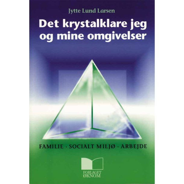 Det krystalklare jeg og mine omgivelser