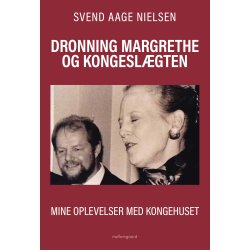 DRONNING MARGREHTE OG KONGESLGTEN - Mine oplevelser med kongehuset
