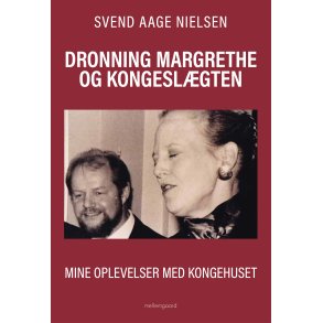 DRONNING MARGREHTE OG KONGESLGTEN - Mine oplevelser med kongehuset