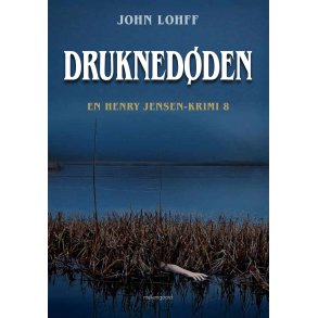 DRUKNED�DEN - En Henry Jensen-krimi 8