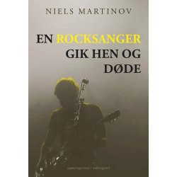 EN ROCKSANGER GIK HEN OG DDE