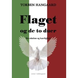 FLAGET OG DE TO DUER - Revolution og krlighed