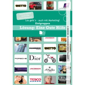 Los gehts auch mit Marketing! Zielgruppen - Eine gute Hilfe