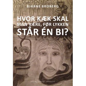 HVOR KK SKAL MAN VRE, FR LYKKEN STR N BI?