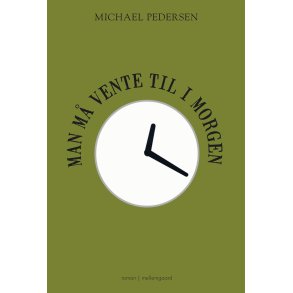 MAN M VENTE TIL I MORGEN