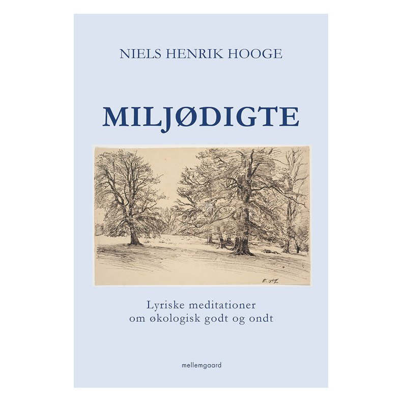 MILJDIGTE - Lyriske meditationer om kologisk godt og ondt